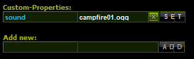 Example: sound is the property (so we know that we will load a sound) and the sound file to play is campfire.ogg